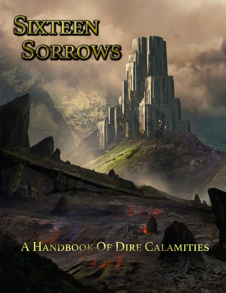 Sixteen Sorrows: A Handbook of Calamities